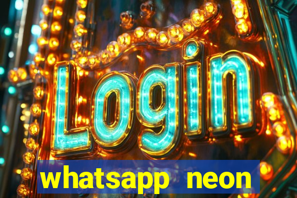 whatsapp neon consiga mais